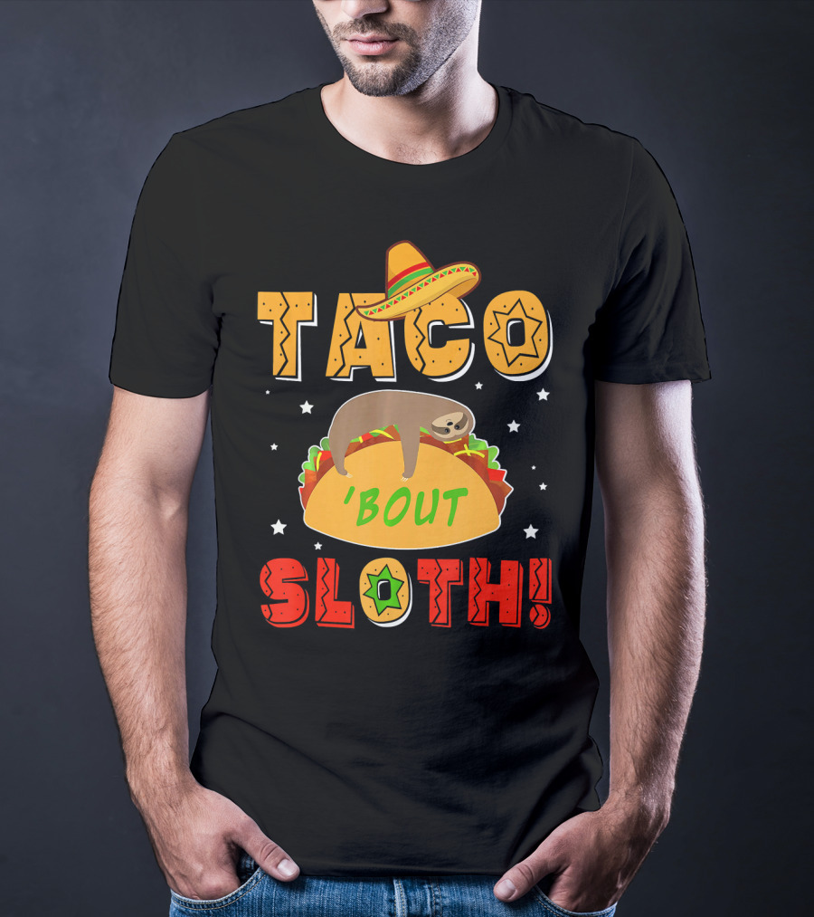 Taco 'Bout Sloth Sombrero Funny Cinco De Mayo T-Shirt
