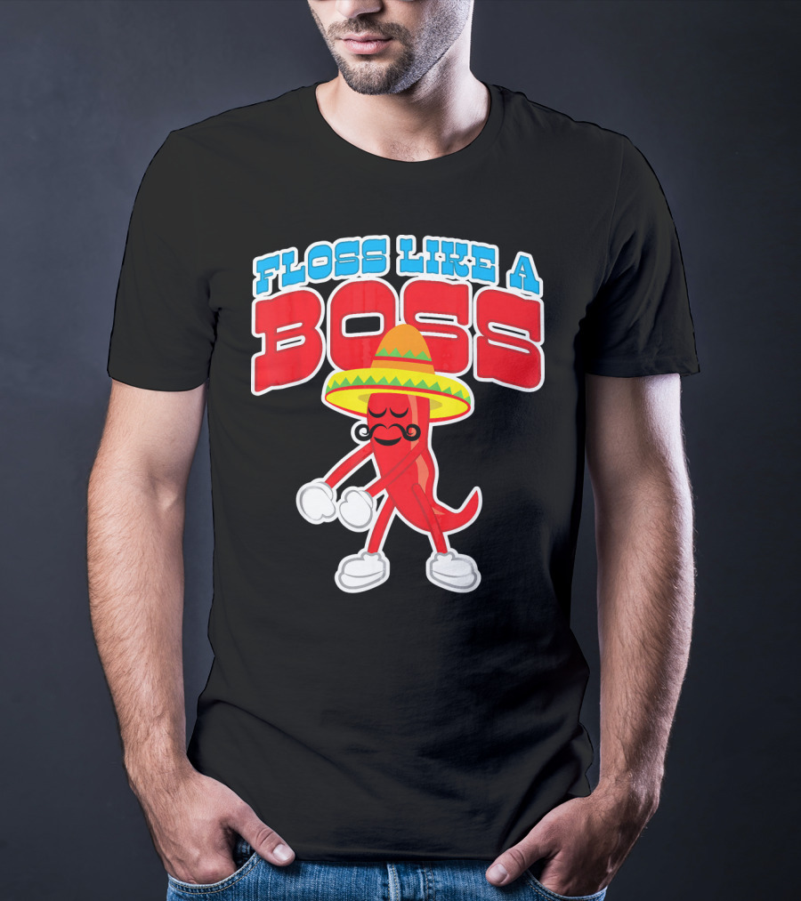 FLOSS LIKE A BOSS Chili Pepper Dance With Sombrero T-Shirt