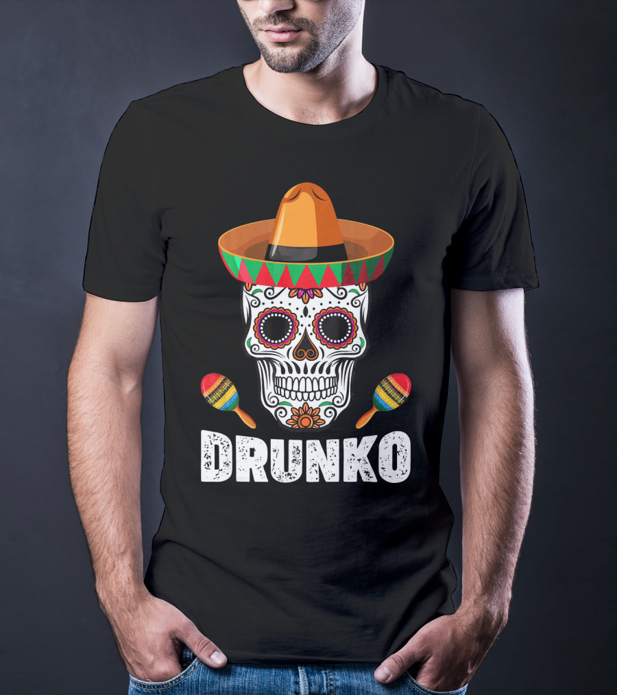 Cinco De Mayo Mexican Hat Drunk Sugar Skull Maracas Drinko De Mayo T-Shirt