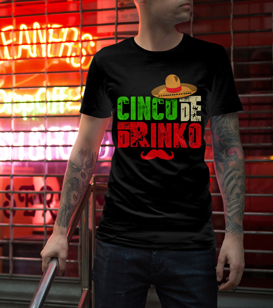 Cinco De Drinko Funny Sombrero Mustache Mexican T-Shirt