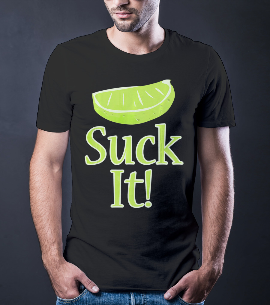 Lime Slice Suck It Tequila Fun T-Shirt