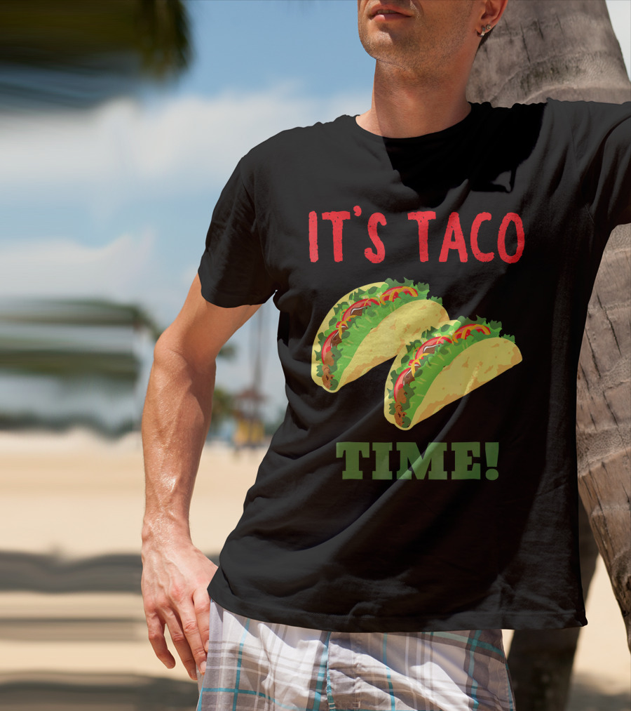 Cinco De Mayo It's Taco Time Funny T-Shirt