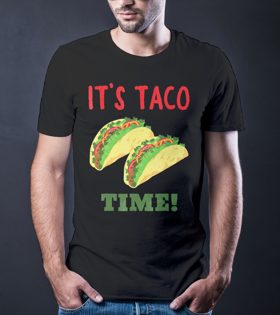 Cinco De Mayo It's Taco Time Funny T-Shirt
