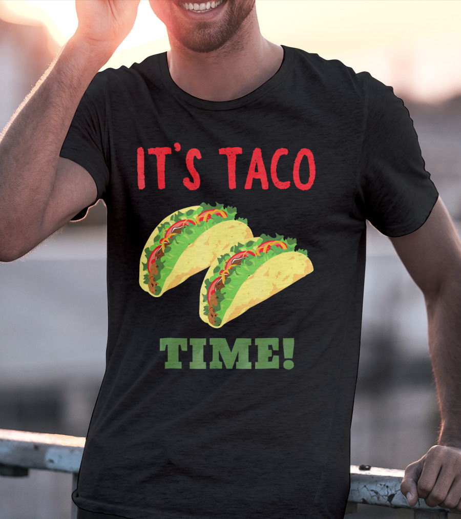 Cinco De Mayo It's Taco Time Funny T-Shirt