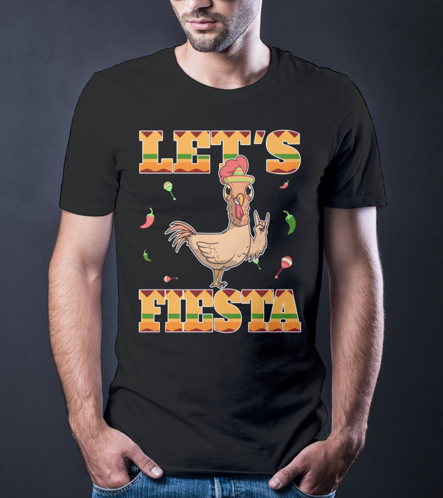 Let's Fiesta Chicken Cinco De Mayo Mexica Chili Peppers And Maracas T-Shirt