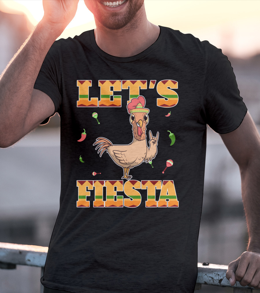 Let's Fiesta Chicken Cinco De Mayo Mexica Chili Peppers And Maracas T-Shirt