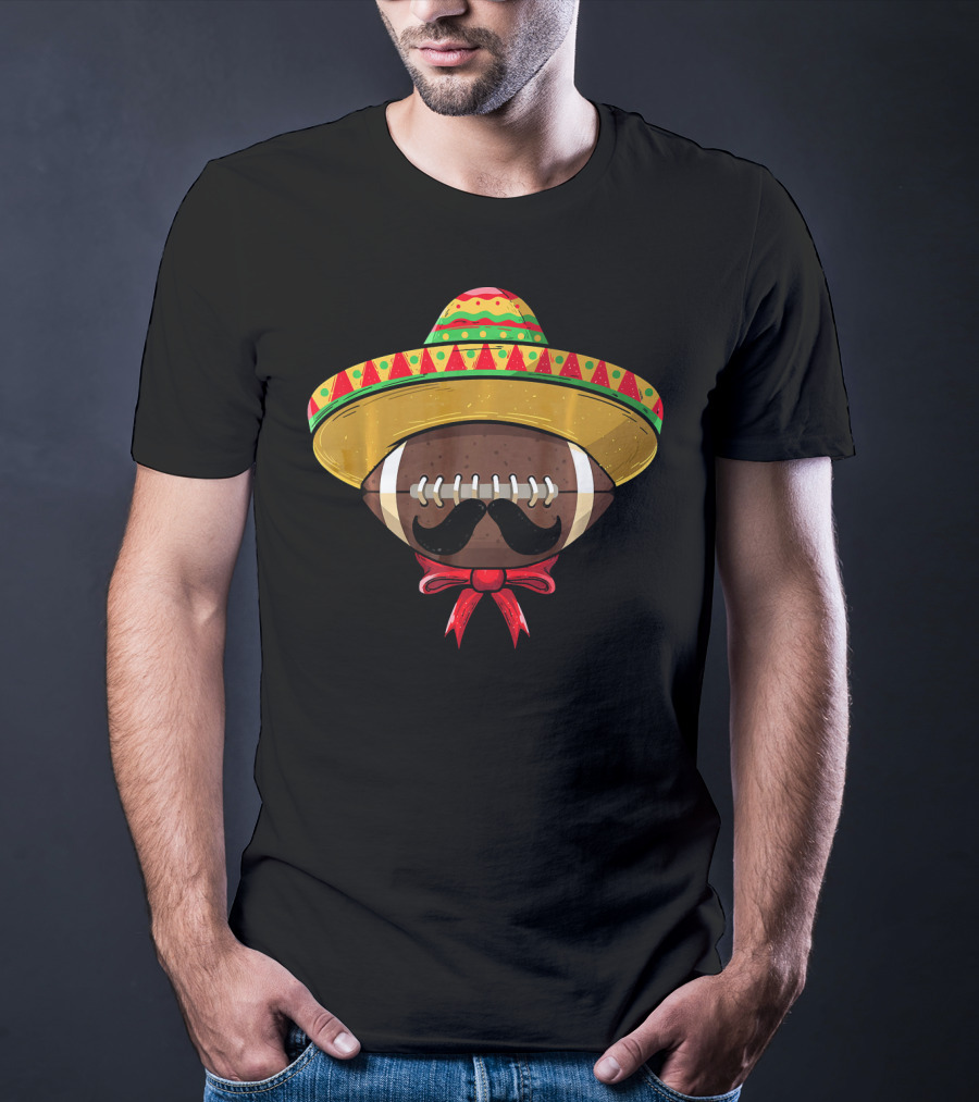 Cinco De Mayo Football Sombrero Mustache Mexican T-Shirt