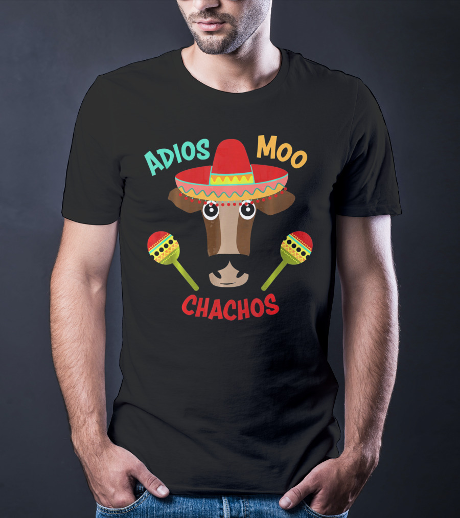 Adios Moo Chachos Funny Cow Cinco De Mayo T-Shirt