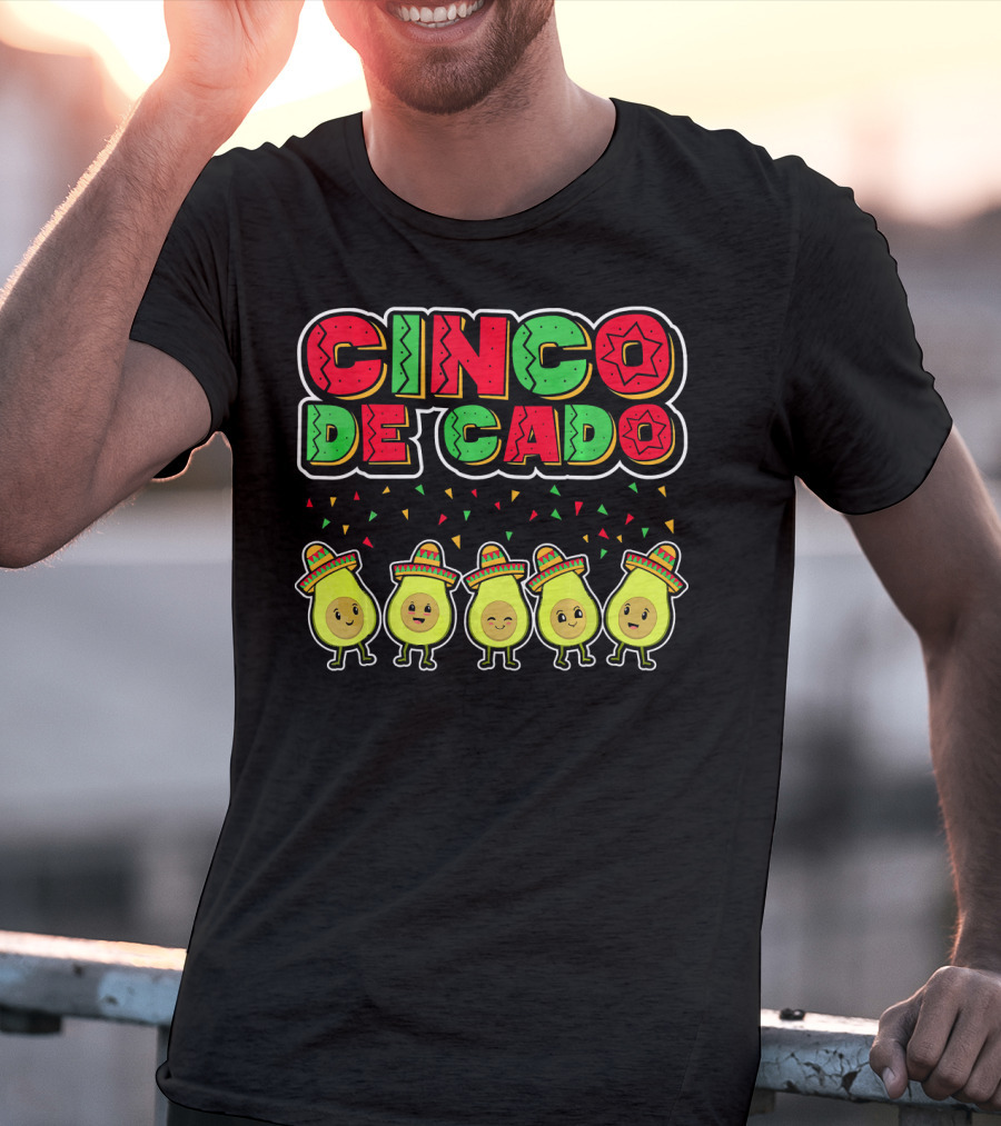Cinco De Mayo Cinco De Cado Avocado Sombrero Fiesta T-Shirt