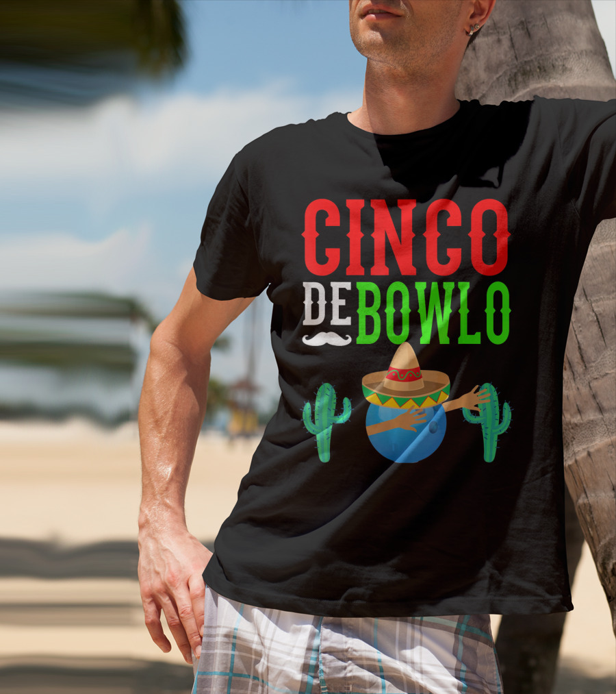 Cinco De Bowlo Dabbing Bowling Ball Sombrero And Cacti T-Shirt