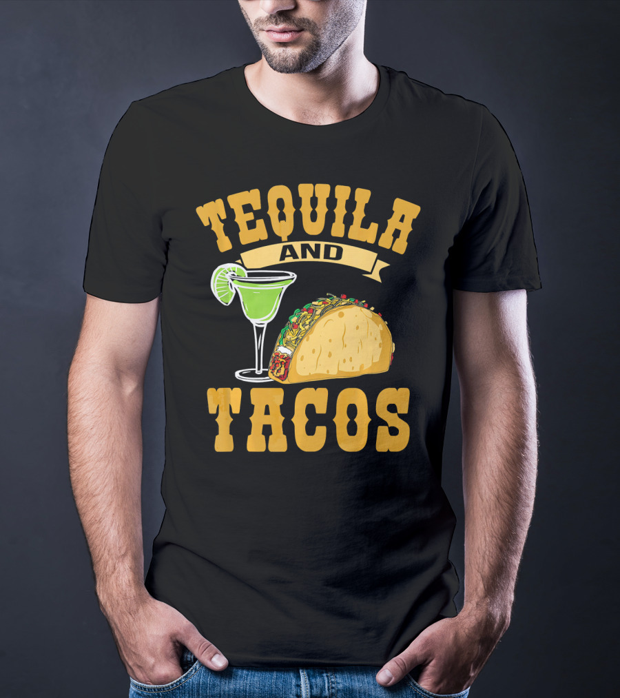 Tequila And Tacos Go Together Cinco De Mayo T-Shirt