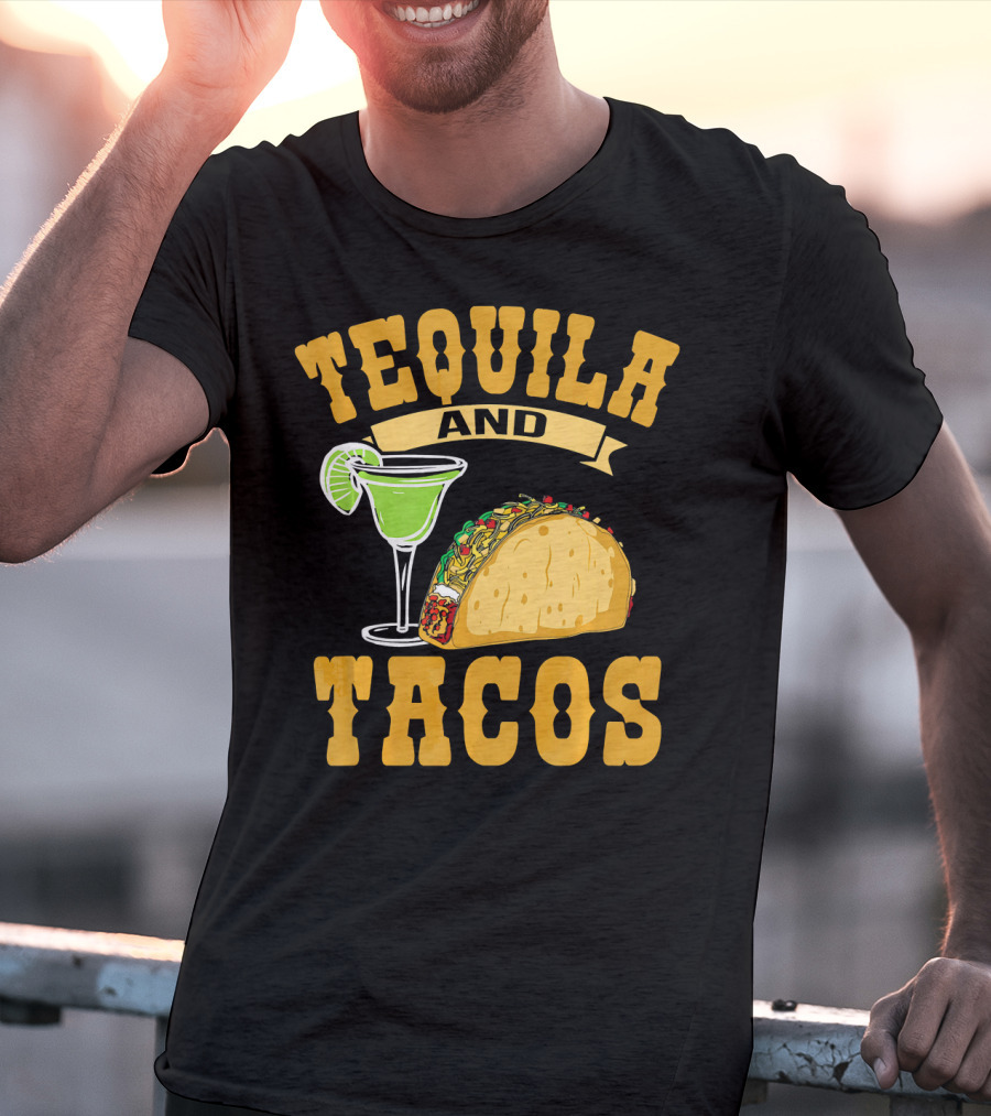 Tequila And Tacos Go Together Cinco De Mayo T-Shirt
