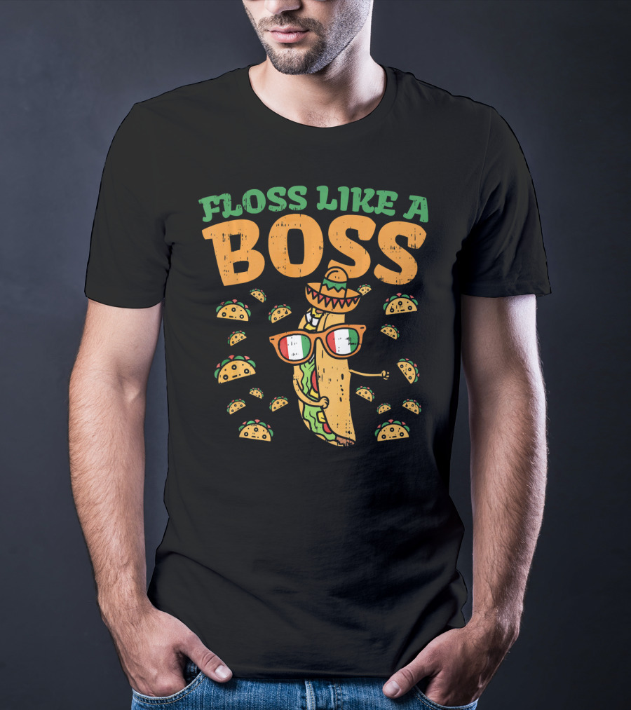 Floss Like A Boss Taco Cinco De Mayo Sombrero Glasses T-Shirt