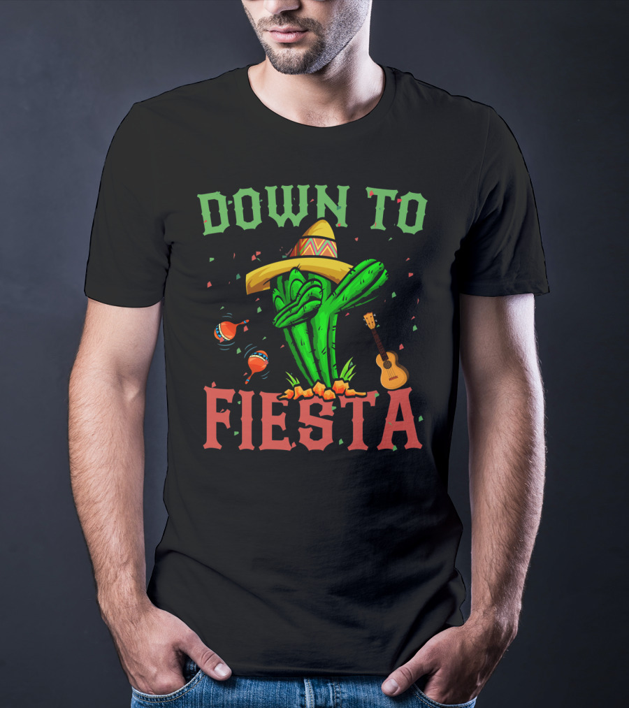 Down To Fiesta Dabbing Cactus Sombrero Maracas Guitar Cinco De Mayo T-Shirt