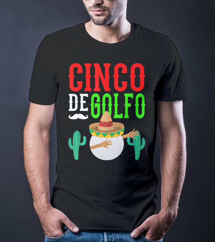 Cinco De Golfo Golf Ball Dabbing Sombrero Cactus Funny T-Shirt