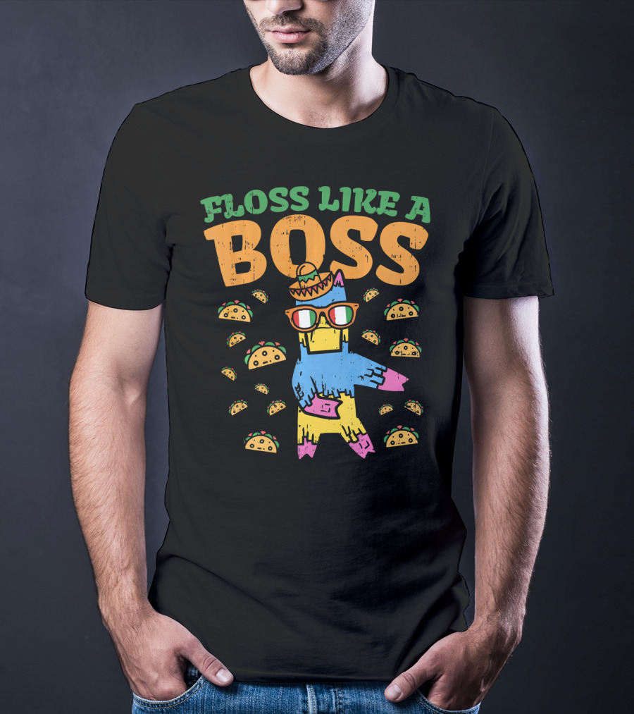 Floss Like A Boss Pinata Taco Dance Cinco De Mayo T-Shirt
