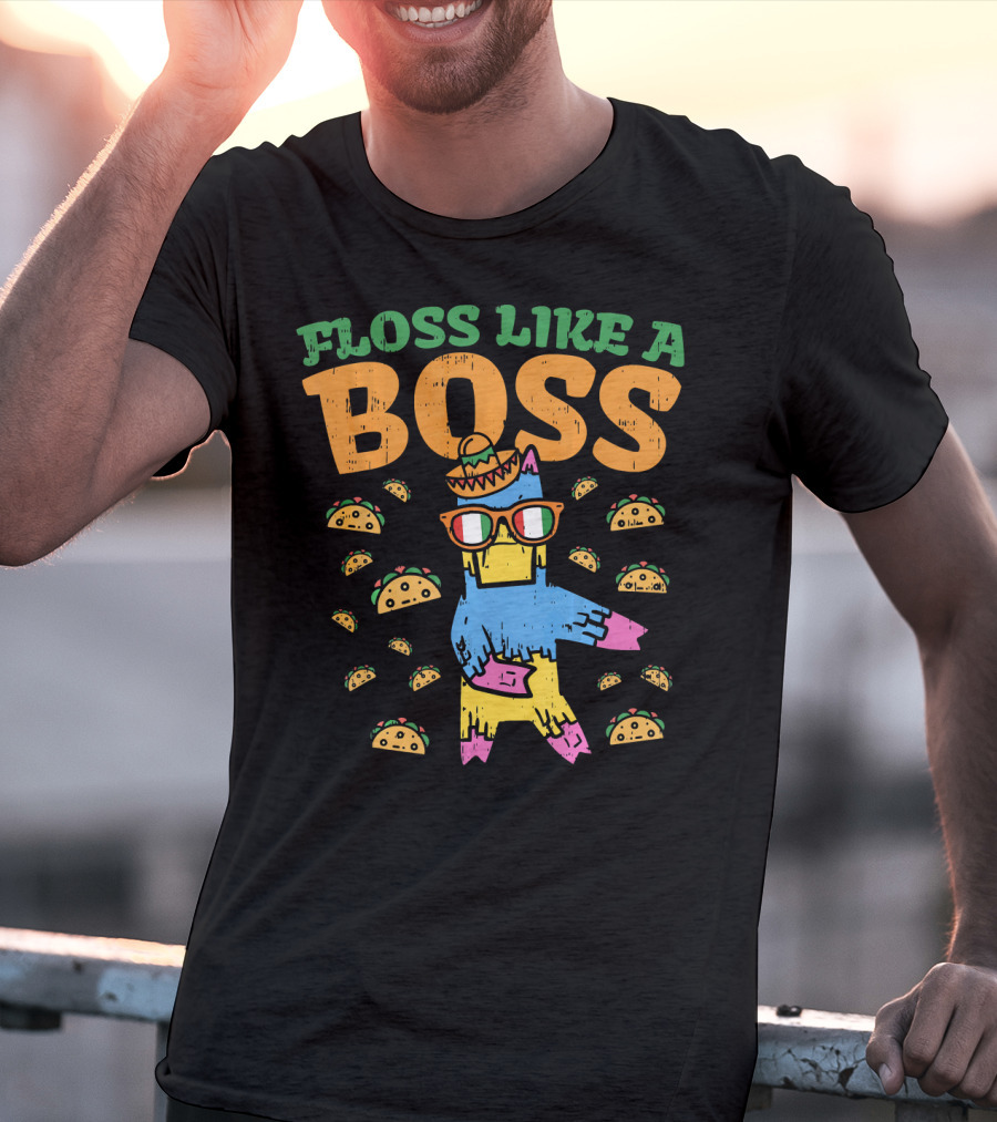 Floss Like A Boss Pinata Taco Dance Cinco De Mayo T-Shirt