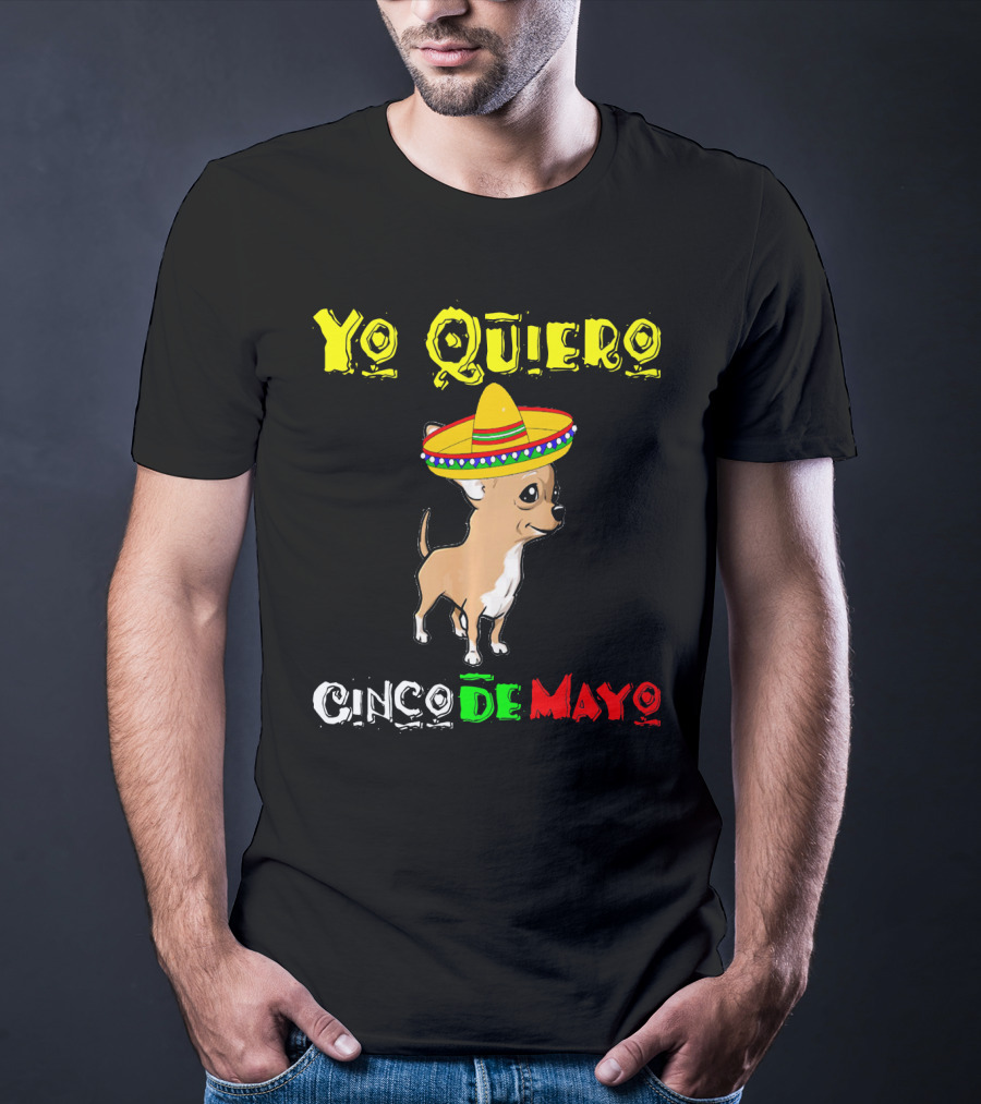 Yo Quiero Cinco De Mayo Chihuahua Sombrero T-Shirt