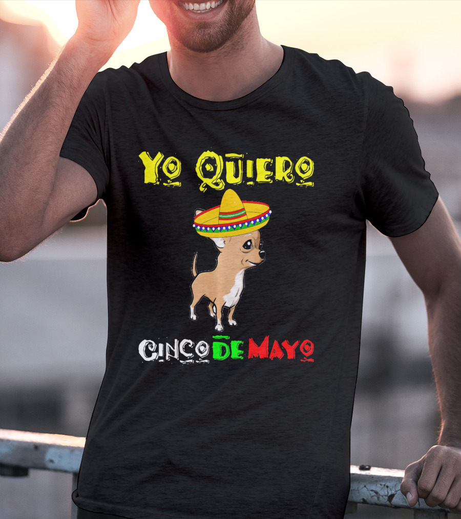 Yo Quiero Cinco De Mayo Chihuahua Sombrero T-Shirt