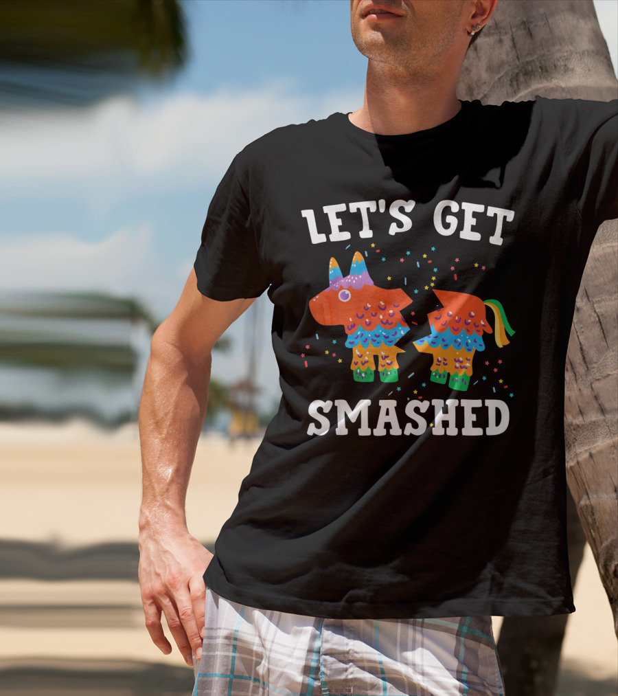 Let's Get Smashed Colorful Piñata Party T-Shirt