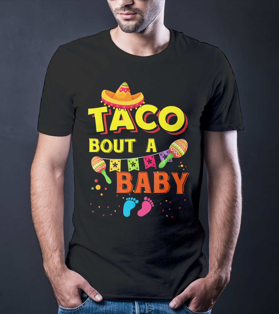 Taco Bout A Baby Sombrero Maracas Colorful Pregnancy Announcement T-Shirt