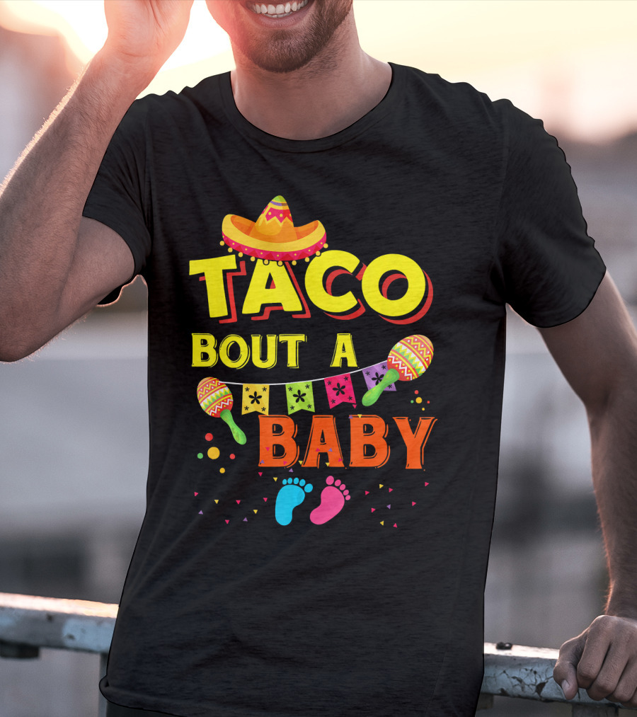 Taco Bout A Baby Sombrero Maracas Colorful Pregnancy Announcement T-Shirt