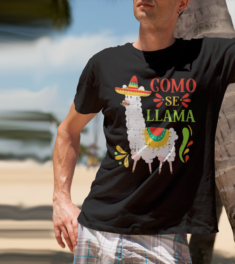 Como Se Llama Funny Cinco De Mayo Llama With Sombrero T-Shirt