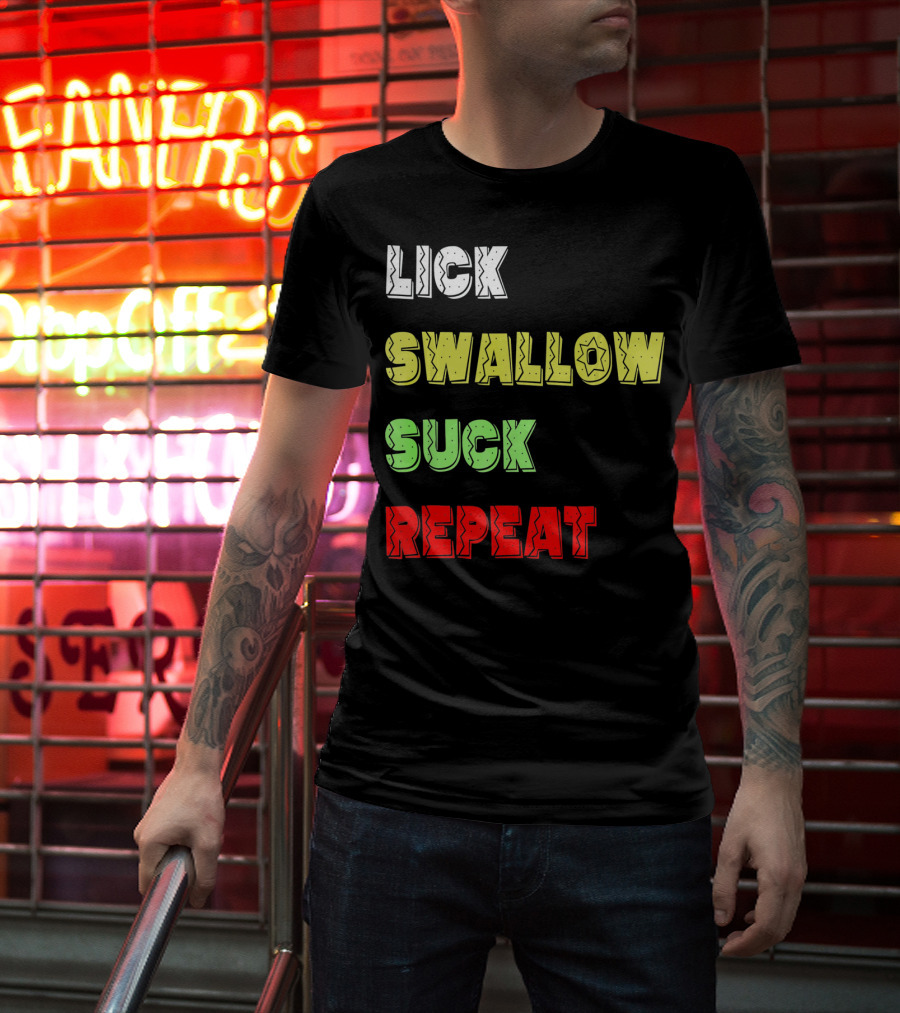 Cinco De Mayo Lick Swallow Suck Repeat Colorful Text Sequence T-Shirt