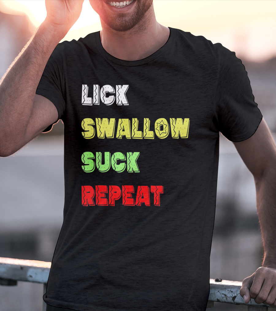 Cinco De Mayo Lick Swallow Suck Repeat Colorful Text Sequence T-Shirt