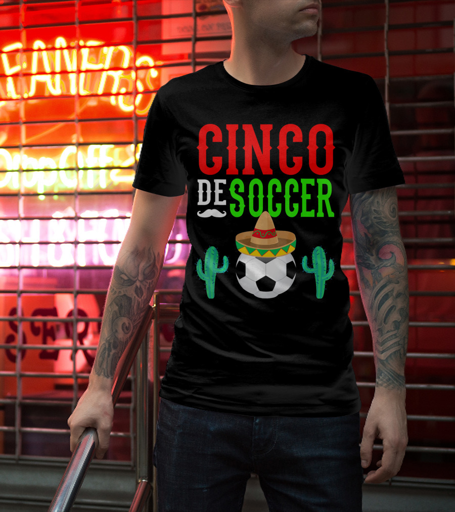 Cinco De Soccer Funny Mexico Sombrero Cactus T-Shirt