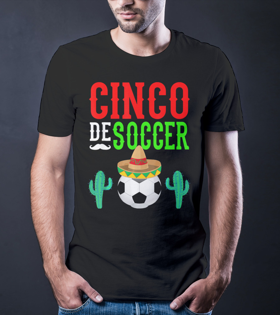 Cinco De Soccer Funny Mexico Sombrero Cactus T-Shirt