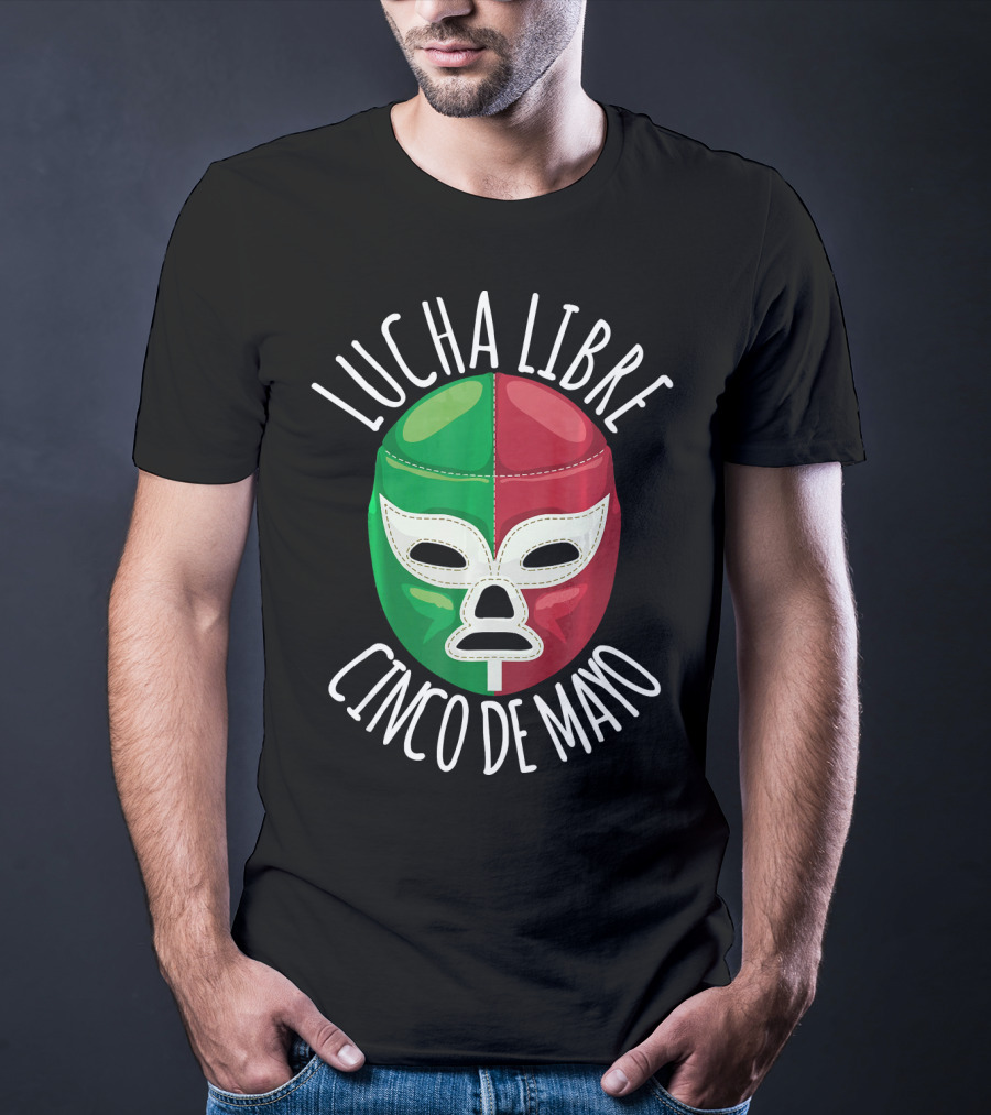 Lucha Libre Cinco De Mayo Wrestling Mask Mexican Flag Colors T-Shirt