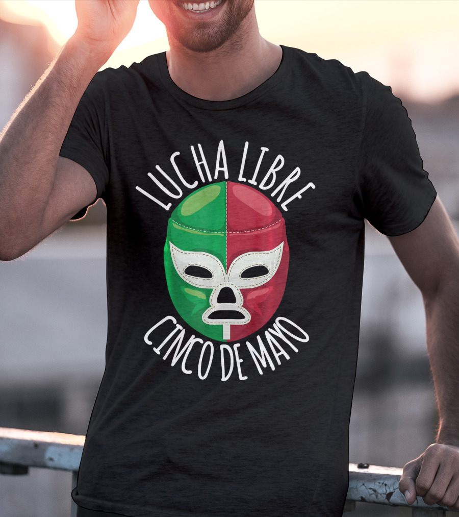 Lucha Libre Cinco De Mayo Wrestling Mask Mexican Flag Colors T-Shirt