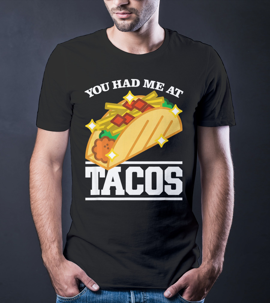 You Had Me At Tacos With Stars Cinco De Mayo T-Shirt