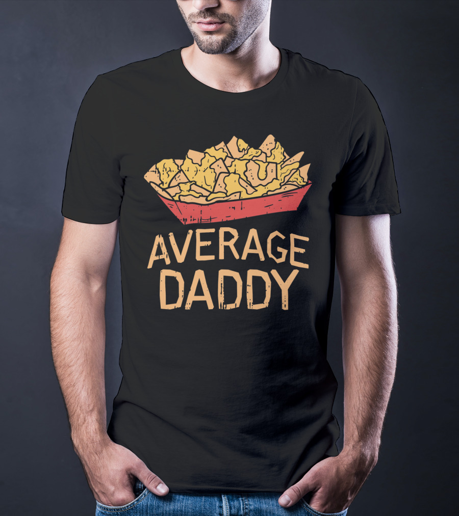 Cinco De Mayo Nacho Average Daddy Dad Me Tortilla Chips Tray T-Shirt