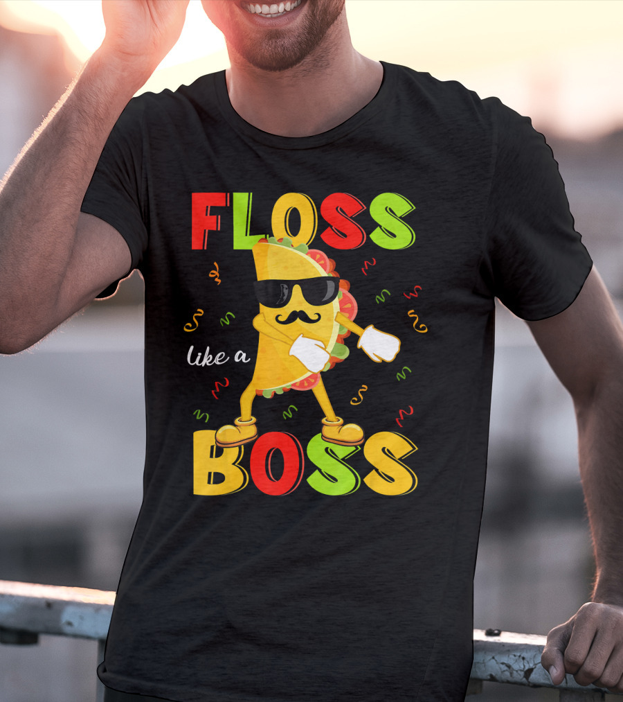 Floss Like A Boss Taco Cinco De Mayo Dance Party T-Shirt