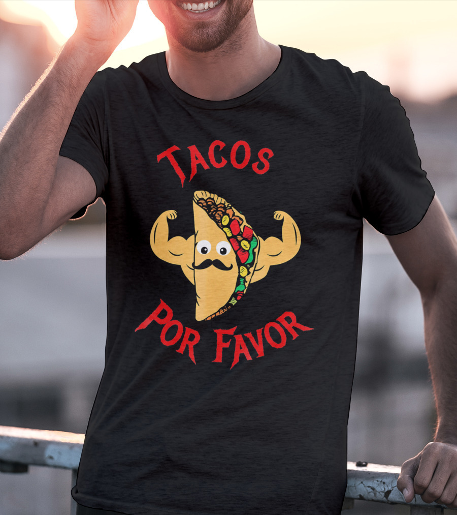 Tacos Por Favor Funny Taco For Weight Lifters T-Shirt