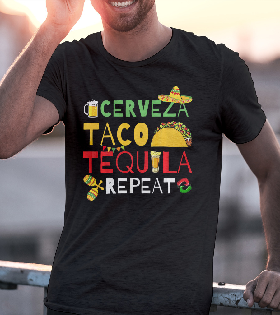 Cerveza Taco Tequila Repeat Cinco De Mayo Fiesta Sombrero Maracas T-Shirt