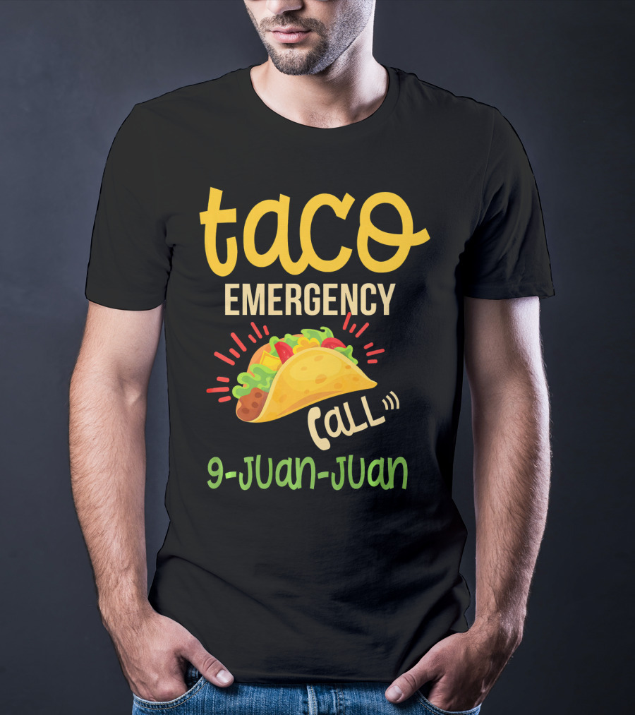Taco Emergency Call 9 Juan Juan Funny Playful T-Shirt
