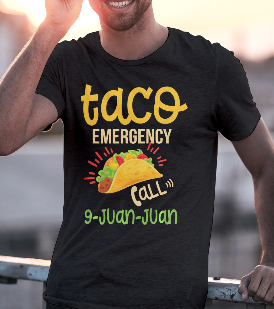 Taco Emergency Call 9 Juan Juan Funny Playful T-Shirt