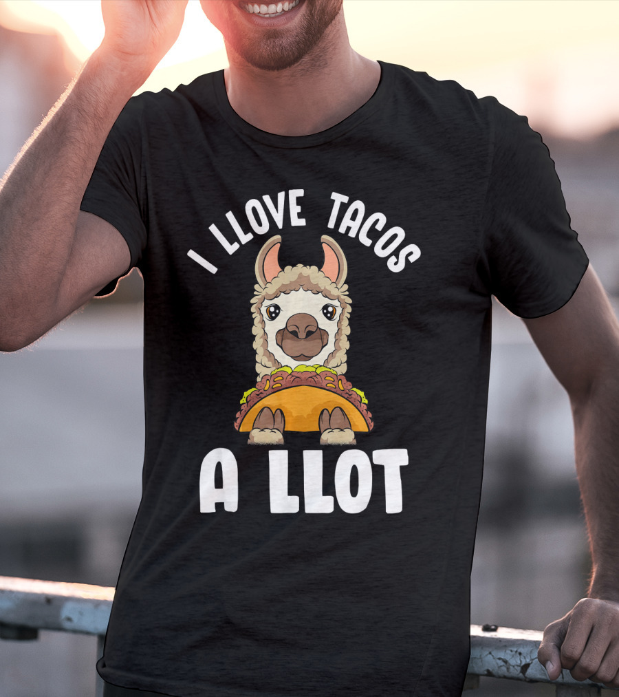 I Llove Tacos A Llot Taco Llama Cinco De Mayo Fun T-Shirt