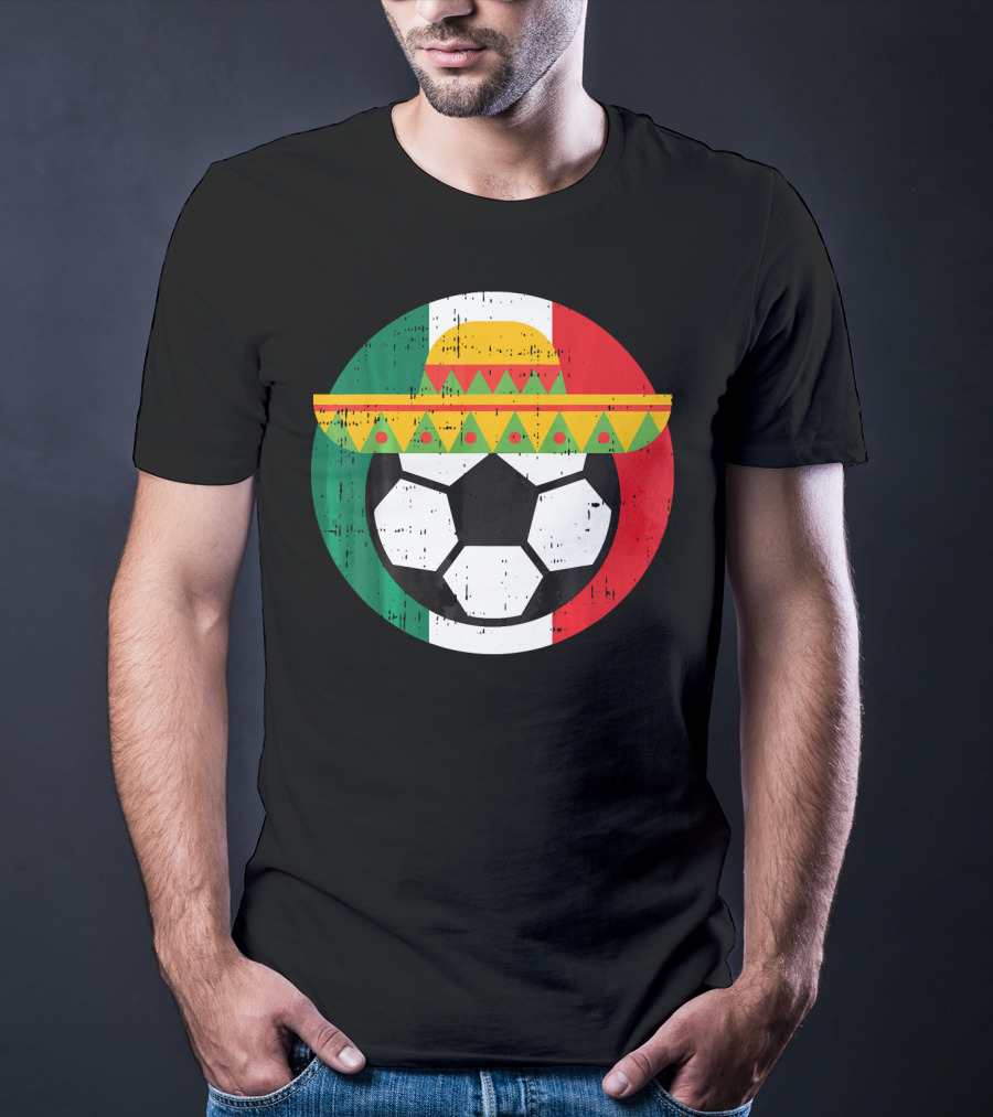 Mexico Soccer Ball Funny Mexican Cinco Sombrero Flag T-Shirt