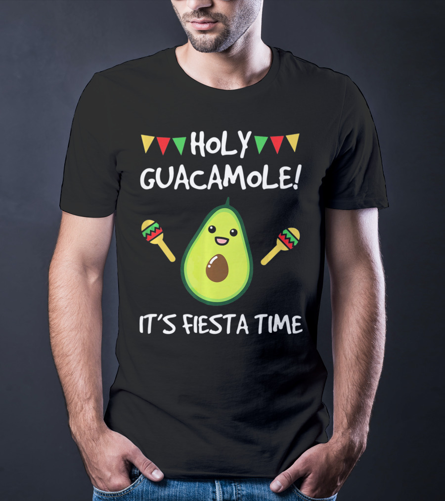 Holy Guacamole It's Fiesta Time T-Shirt