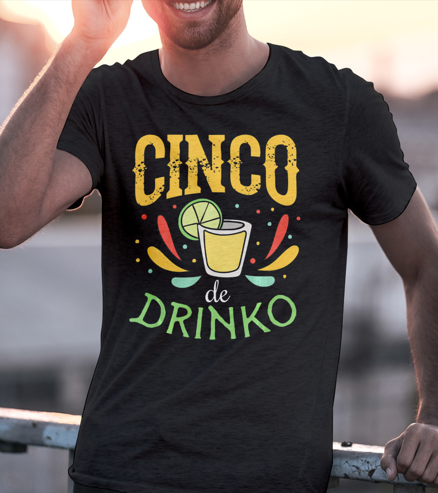 Cinco De Drinko Party Tequila Shot Lime Fiesta T-Shirt
