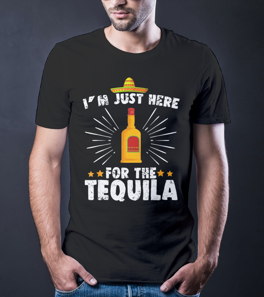 I'm Just Here For The Tequila Vintage Funny Cinco De Mayo T-Shirt