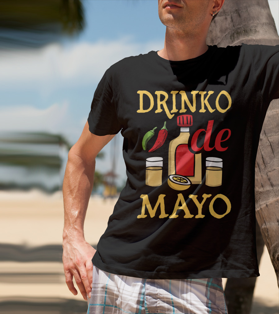 DRINKO DE MAYO Alcohol Cinco De Mayo Celebration With Peppers And Shot Glasses T-Shirt