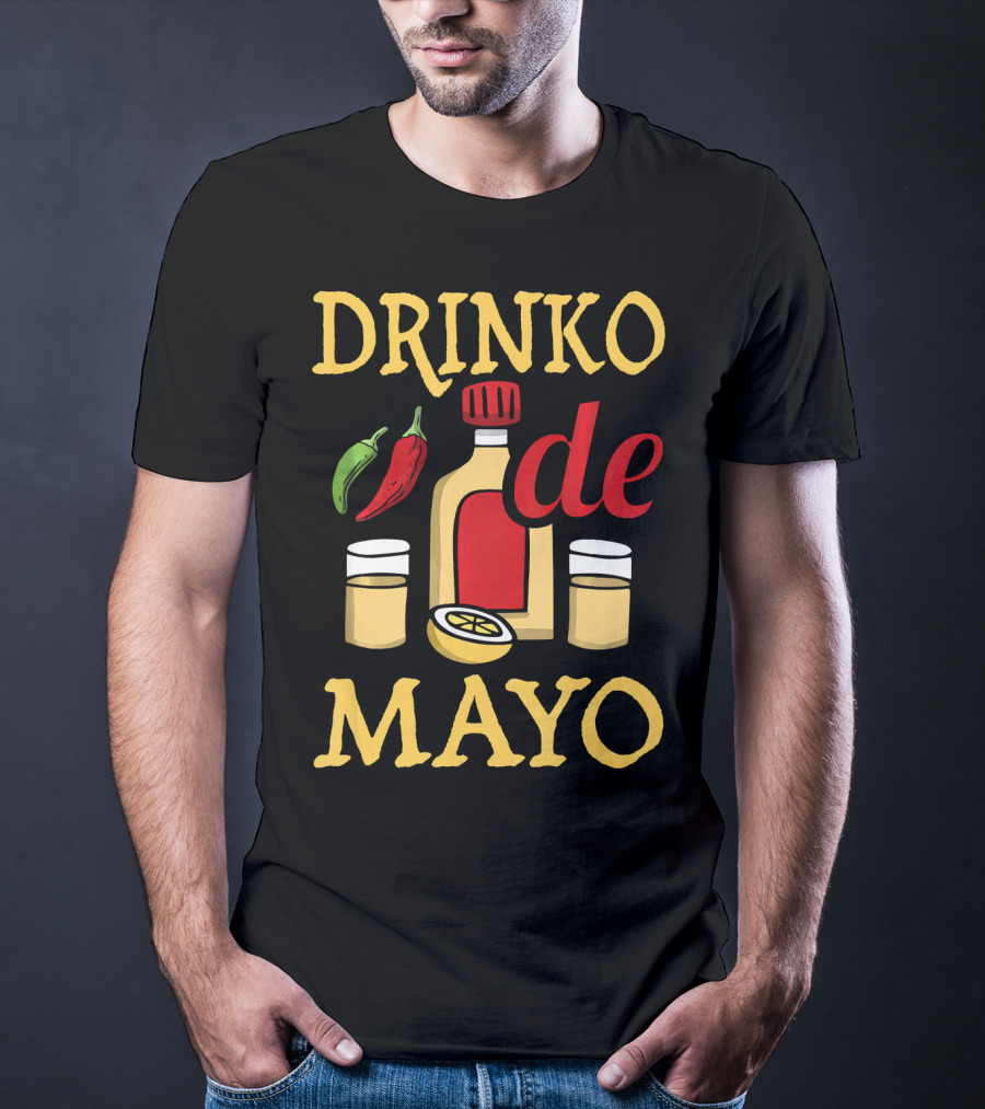 DRINKO DE MAYO Alcohol Cinco De Mayo Celebration With Peppers And Shot Glasses T-Shirt