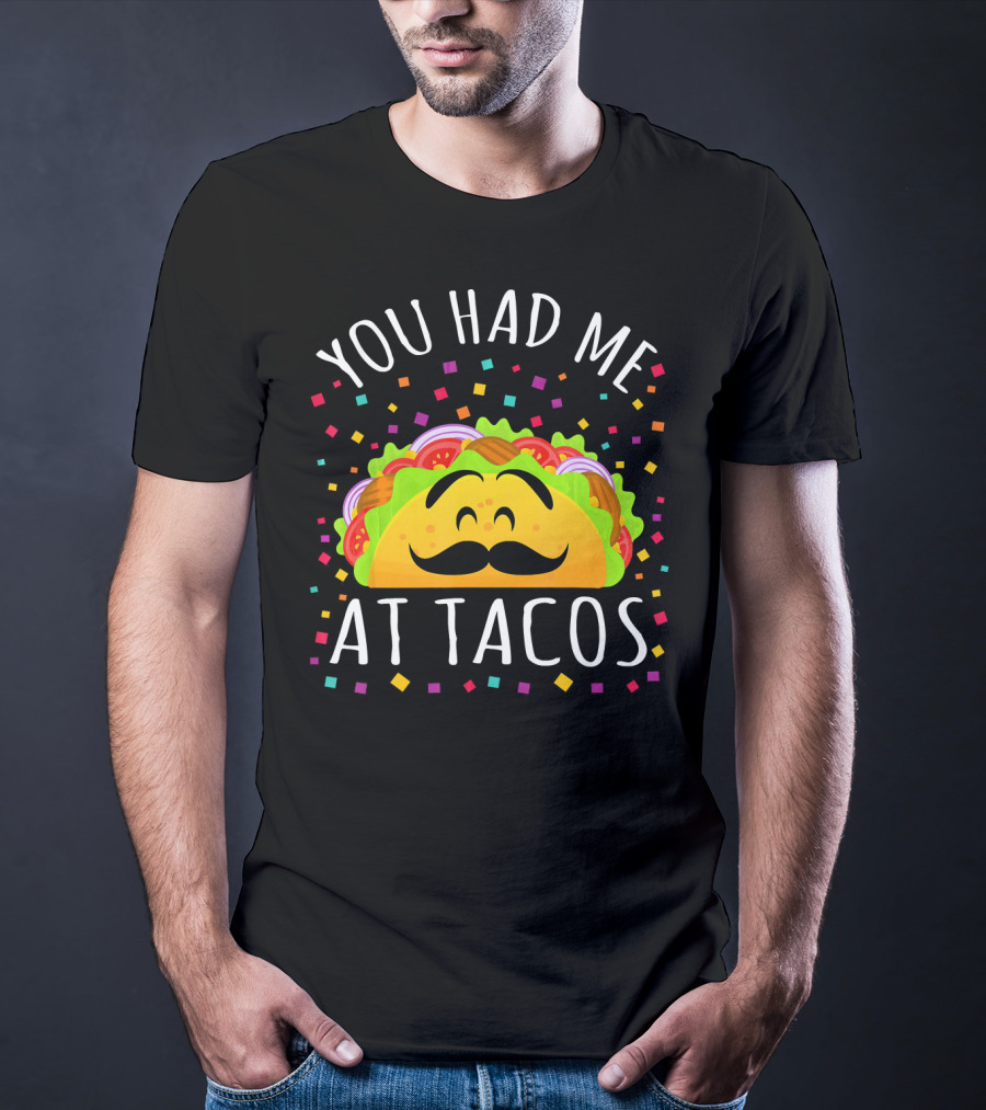 Cinco De Mayo You Had Me At Tacos Smiling Mustache Taco With Confetti T-Shirt