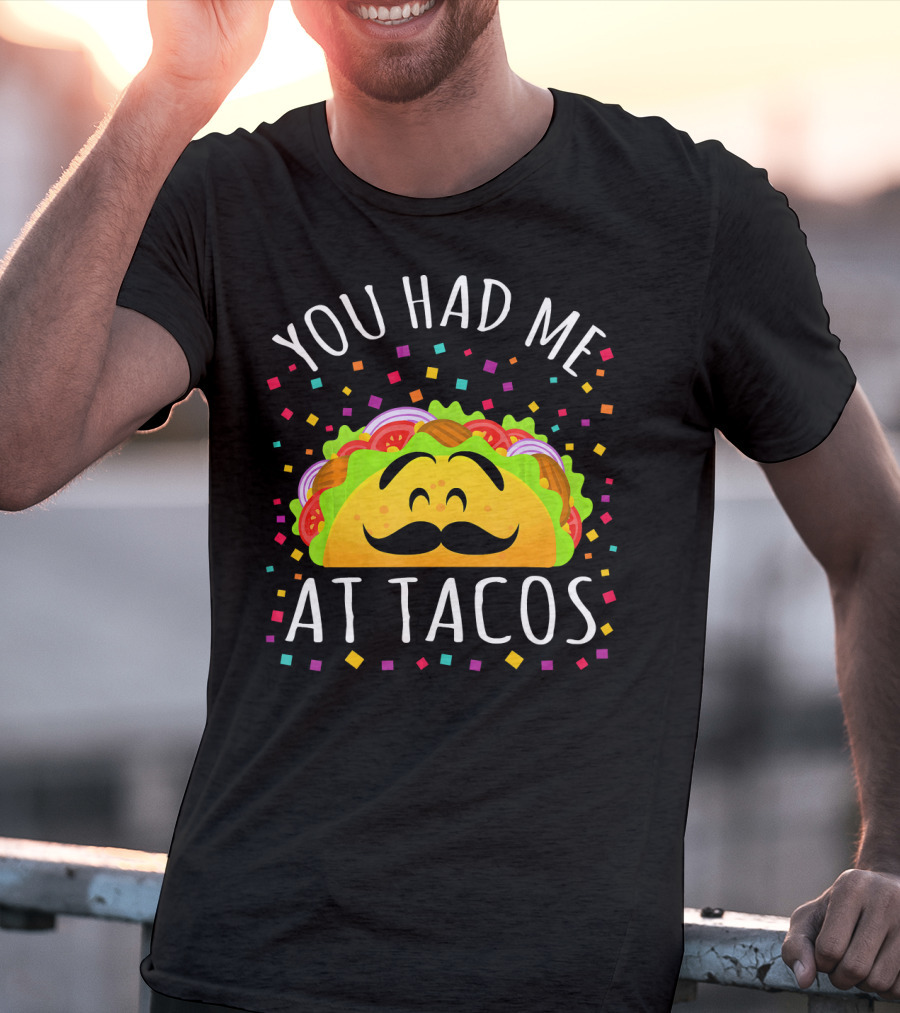 Cinco De Mayo You Had Me At Tacos Smiling Mustache Taco With Confetti T-Shirt