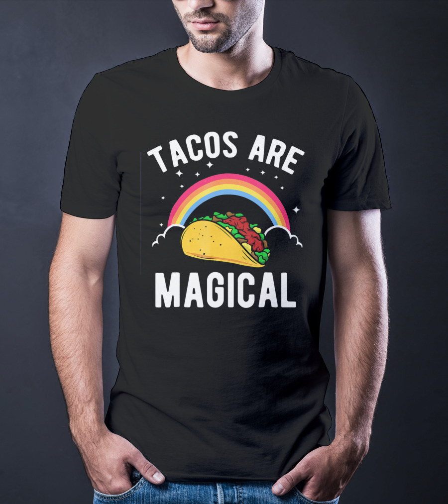 Tacos Are Magical Funny Taco Rainbow T-Shirt